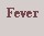Click here for Fever